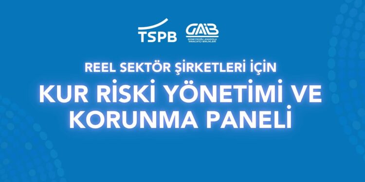 Reel Sektör Şirketleri İçin Kur Riski Yönetimi Panelleri Adana’da Sona Eriyor